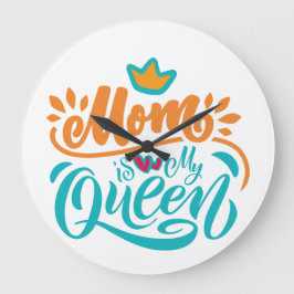 Elegante Design Typografie Mama ist meine Königin Große Wanduhr