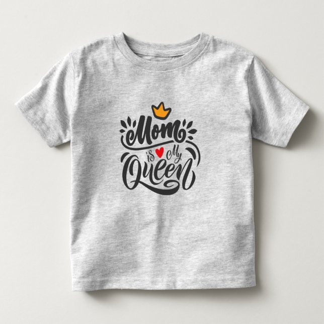 Elegante Design Typografie Mama ist meine Königin Kleinkind T-shirt (Vorderseite)
