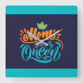 Elegante Design Typografie Mama ist meine Königin Quadratische Wanduhr