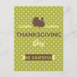 Elegante Gobble Türkei Erntedank Day Sei dankbar Feiertagspostkarte
