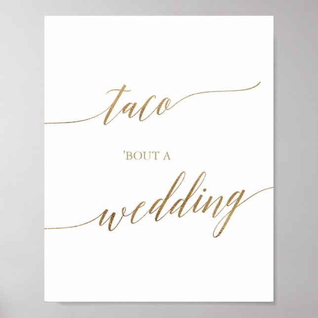 Elegante Gold Calligraphy Taco 'Bout A Wedding Sig Poster (Vorne)