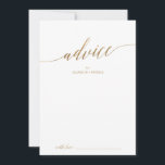 Elegante Goldkalligraphie-Hochzeit Hinweiskarte<br><div class="desc">Diese elegante Goldkalligrafie-Hochzeitsratenkarte ist ideal für eine einfache Hochzeit und kann für jede Veranstaltung verwendet werden. Das neutrale Design besticht durch eine minimalistische Karte, die mit romantischen und skurrilen Imitaten mit Goldfolien-Typografie dekoriert ist. Diese Ratschläge können als Gästebuchalternative für Hochzeitsempfang, Brautparty, Babydusche oder Abschlussfeier verwendet werden. Personalisieren Sie die Karte...</div>