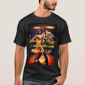 Elegante Harmonie: Couple Dance Quote Print T - Sh T-Shirt