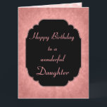 Elegante moderne rosa Happy Birthday Daughter Karte<br><div class="desc">Stilvoll und elegant rosa moderne Happy Birthday Daughter Design Grußkarte.</div>