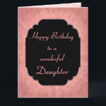 Elegante moderne rosa Happy Birthday Daughter Karte<br><div class="desc">Stilvoll und elegant rosa moderne Happy Birthday Daughter Design Grußkarte.</div>