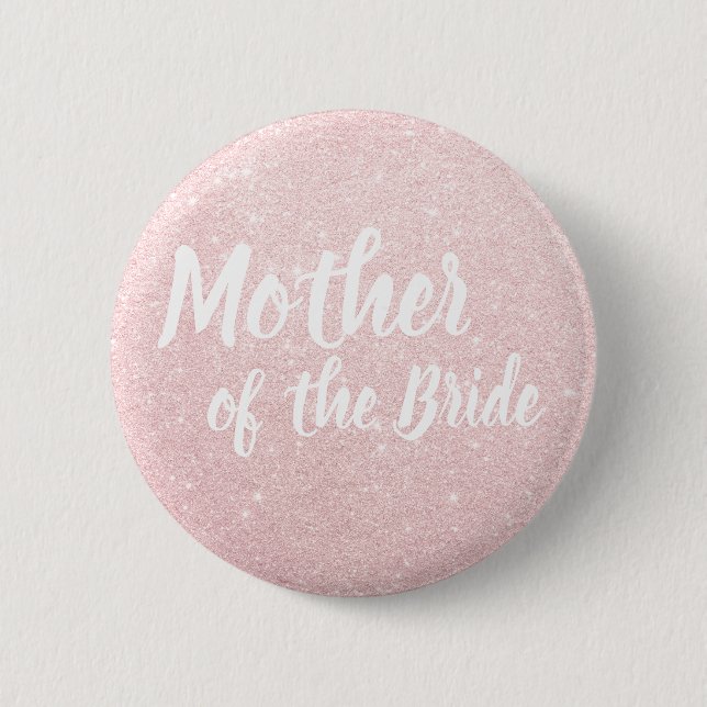 Elegante Rose Gold Glitzer Mutter der Braut Button (Vorderseite)
