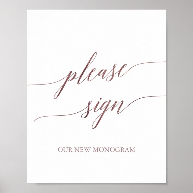 Elegante Rose Goldkalligraphie Bitte unterzeichnen Poster (Vorne)