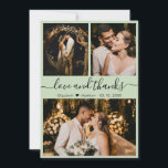 Elegante Sage Green 3 Foto Collage Wedding Dankeskarte<br><div class="desc">Elegante, moderne Seite Grünen Hand Schreiben Hochzeit 3 Foto Collage Dankeschön Karte. Stilvolle Hochzeit danke Ihnen Karte Vorlage mit (3) drei Foto auf der Vorderseite und (1) ein Foto auf der Rückseite. Mit dem Text "Liebe und Dank"-Skript in einer kursiven Wirblen Hand gezeichnet Typografie Swash-Schwanz-Schriftart in schwarz auf sage grün,...</div>