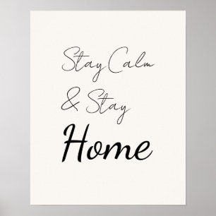Elegante zarte Schrift Bleib ruhig & bleib zu Haus Poster