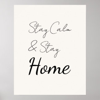 Elegante zarte Schrift Bleib ruhig & bleib zu Haus Poster