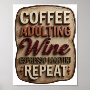 Eleganter COFFEE ADULTING WINE ESPRESSO MARTINI RE Poster