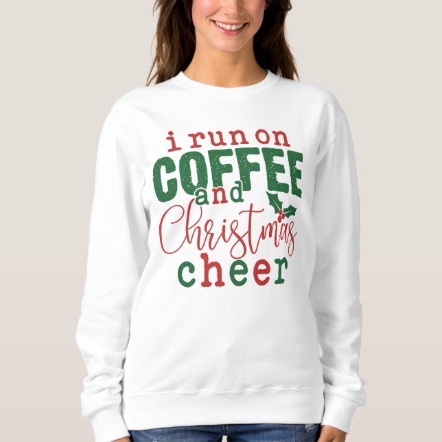 Eleganter Funny Coffee and Christmas Cheer Women's Sweatshirt (Vorderseite)
