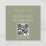 Eleganter und moderner Sage Honeymoon Fund QR Code Begleitkarte<br><div class="desc">Eine moderne Typografie und eine trendige, schlaue grüne Farbe für Ihre Hochzeitsstätte: Wählen Sie diese einfache und elegante Hochzeitssuite. Vollständig anpassbar: Sie können sowohl den Hintergrund als auch die Textfarbe beliebig ändern. Ersetzen Sie das Bild durch Ihren eigenen QR-Code, um Ihren Gästen den Zugang zu Ihrer digitalen Wunscheinrichtung zu ermöglichen....</div>