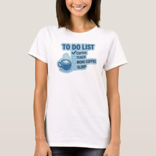 Elegantes Blaues KAFFEE ZUERST, DANN LEHREN Künstl T-Shirt