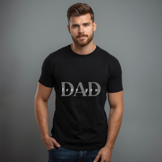 Elegantes DAD Love You schwarzes T-Shirt
