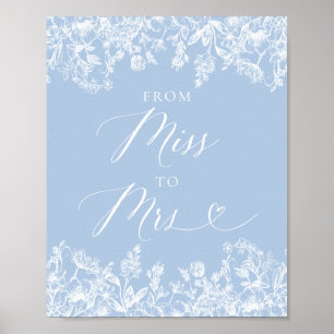 Elegantes Dusty Blue Blumen From Miss to Mrs Schil Poster
