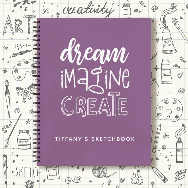 Elegantes Lila Sketchbook Notizbuch (A cute sketchbook with the words, dream, imagine,create. Personalize it with your name.)