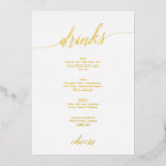 Elegantes Menü mit Goldfolie Calligraphy Wedding D Folieneinladung<br><div class="desc">Diese elegante Goldfolie kalligrafisch Hochzeitsgetränke Menü-Karte ist perfekt für eine einfache Hochzeit. Das Design zeichnet sich durch romantische und skurrile luxuriöse gepresste Folientypografie aus. Persönlich gestalten Sie die Karten mit den Getränken,  die Sie am Empfang erhalten.</div>