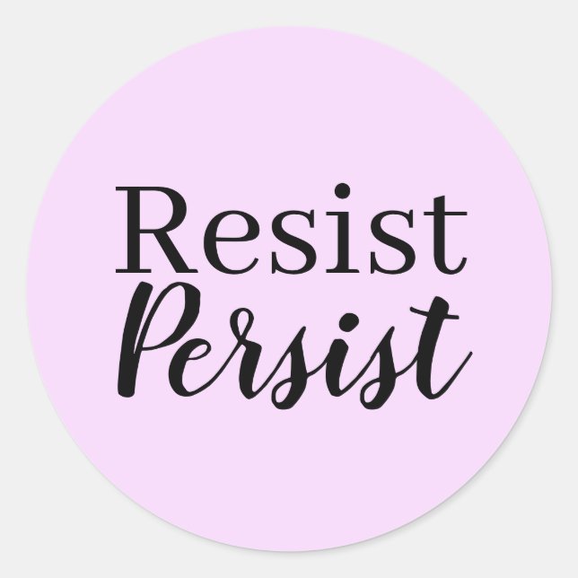 Elegantes, modernes Resist Persist inspirierendes  Runder Aufkleber (Vorderseite)