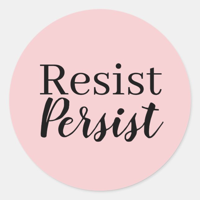 Elegantes, modernes Resist Persist inspirierendes  Runder Aufkleber (Vorderseite)