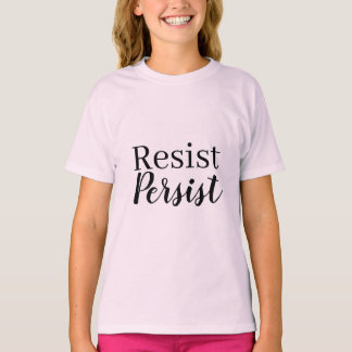 Elegantes, modernes Resist Persist inspirierendes T-Shirt