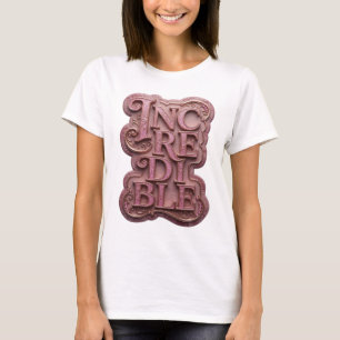 Elegantes Pink INCREDIBLE Textdesign T-Shirt