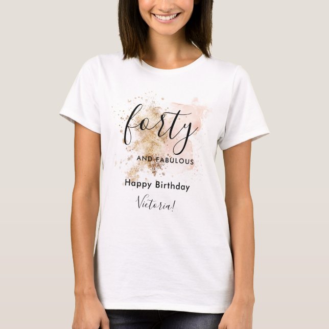 Elegantes Rosa & Gold Vierzig & Fabulous 40. Gebur T-Shirt (Vorderseite)