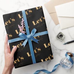 Elegantes Schwarz Gold Lass uns den Geburtstag fei Geschenkpapier