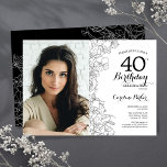 Elegantes Schwarz-weißes florales Foto 40. Geburts Einladung<br><div class="desc">Schwarz-weiße blumengeschmückte Party Einladung zum 40. Geburtstag mit Ihrem Foto auf der Kartenvorderseite. Elegantes modernes Design mit botanischen Kontur Zeichnungen Akzente und Typografie Drehbuch Schriftart. Einfache,  trendige Einladungskarte für eine stilvolle Damenfeier. Kann für jedes Alter angepasst werden. Gedruckte Zazzle Einladungen oder Sofortdownload digitalen druckbaren Vorlage.</div>