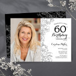Elegantes Schwarz-weißes florales Foto 60. Geburts Einladung<br><div class="desc">Schwarz-weiße florale 60. Geburtstagsfeier mit Ihrem Foto auf der Kartenvorderseite. Minimalistisch modernes Design mit botanischen Kontur Zeichnungen Akzente,  Imitate Goldfolie und Typografie Drehbuch Schriftart. Einfache,  trendige Einladungskarte für eine stilvolle Damenfeier. Kann für jedes Alter angepasst werden. Gedruckte Zazzle Einladungen oder Sofortdownload digitalen druckbaren Vorlage.</div>
