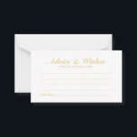 Elegantes Script Gold Wedding Advice und Wishings  Hinweiskarte<br><div class="desc">Fügen Sie Ihrer Hochzeit eine persönliche Touch mit einer eleganten Hochzeitsberatung und Wunschkarte hinzu. Diese Ratenkarte bietet den Titel in goldfarbenem, elegantem Kalligraphie-Schriftart und Details in goldklassischem Serif-Schriftart-Stil auf weißem Hintergrund. Ideal für Hochzeiten, Babydusche, Geburtstagsparty, Brautparty, Junggeselinnen-Abschied und alle besondere Anlässe. Bitte beachten Sie: Die Details der Folie werden im...</div>