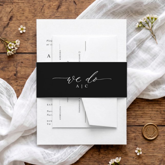 Elegantes Script Simple We Do Wedding Einladungsbanderole (We do wedding invitation belly bands in black and white)