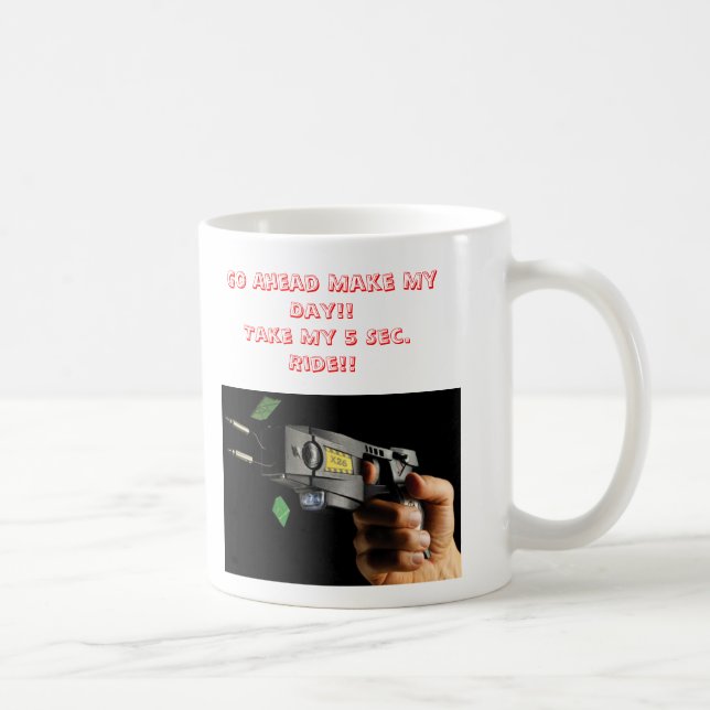 Elektorschockwaffe 1, gehen machen voran meinen kaffeetasse (Rechts)