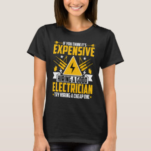 Elektriker   Einen guten Elektriker einstellen T-Shirt