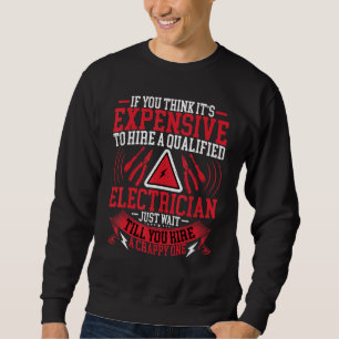 Elektriker mieten einen qualifizierten Elektriker Sweatshirt
