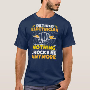Elektriker Ruhestand Kunst für Männer Frauen Im Ru T-Shirt