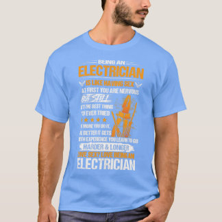 Elektriker zu sein T-Shirt