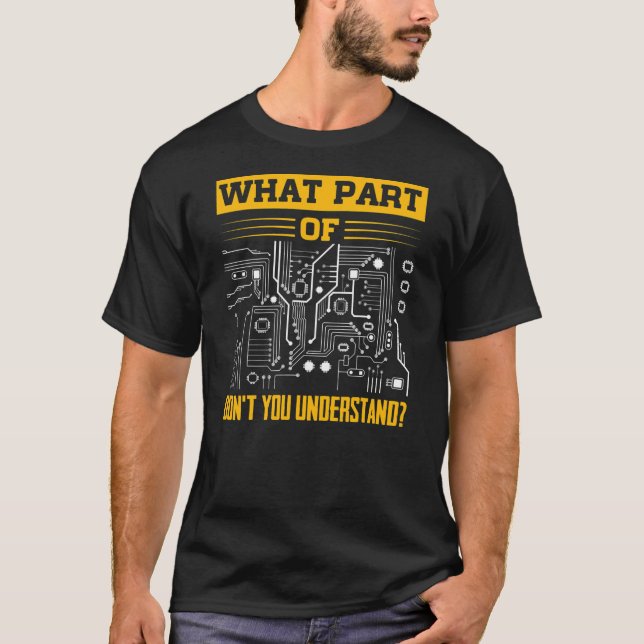 Elektrisch, was für ein Teil du nicht verstehst T-Shirt (Vorderseite)
