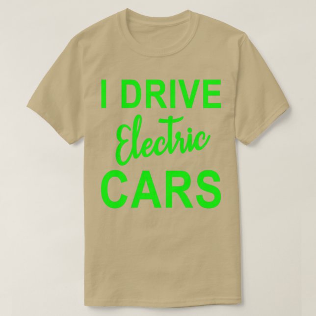 Elektrische Fahrzeuggrafik I Drive Electric Cars E T-Shirt (Design vorne)