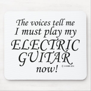 Elektrische Gitarrenstimmen sagen, müssen spielen Mousepad
