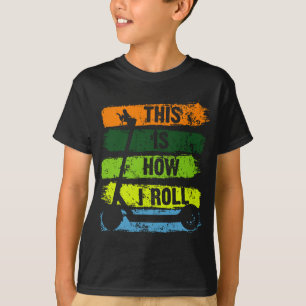 Elektrischer Roller EScooter Dies ist, wie ich Rol T-Shirt