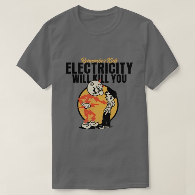 Elektrizität bringt dich um T-Shirt (Design vorne)