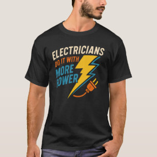 Elektrizität tun es mit mehr Power-T - Shirt