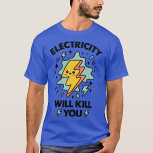 Elektrizität wird dir den lustigen Kawaii Strom br T-Shirt