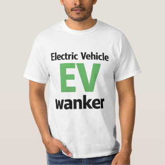 Elektrofahrzeug EV Wanker Lustiger Anti-Elektrofah T-Shirt