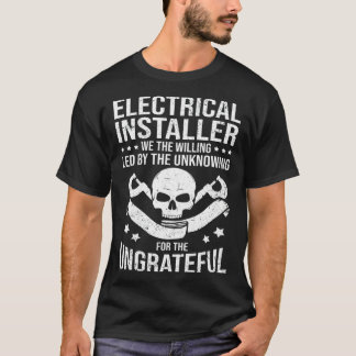 Elektroingenieur Wir Die Willigen Leitungsmonteur T-Shirt