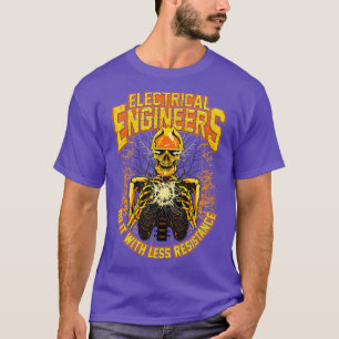 Elektroingenieure tun es mit weniger Widerstand T-Shirt