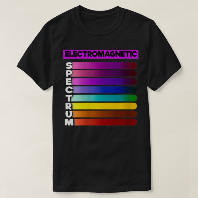 Elektromagnetische Spektrumphysik T-Shirt (Design vorne)
