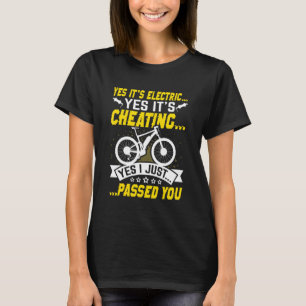 Elektronik Elektrofahrrad Ja, es ist elektrisch u T-Shirt