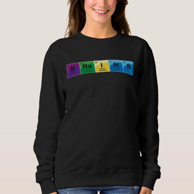 Elemental Brains Periodic Table Word Sweatshirt (Vorderseite)